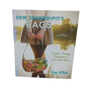 Sew Serendipity Bags How To Book Full Size Patterns By Kay Whitt Pretty Projects